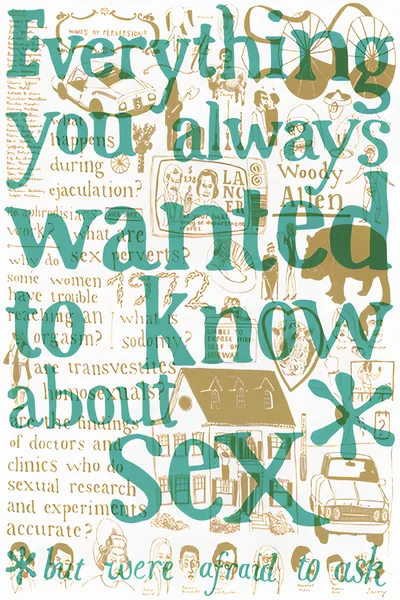 Everything You Always Wanted to Know About Sex* (*But Were Afraid to Ask)